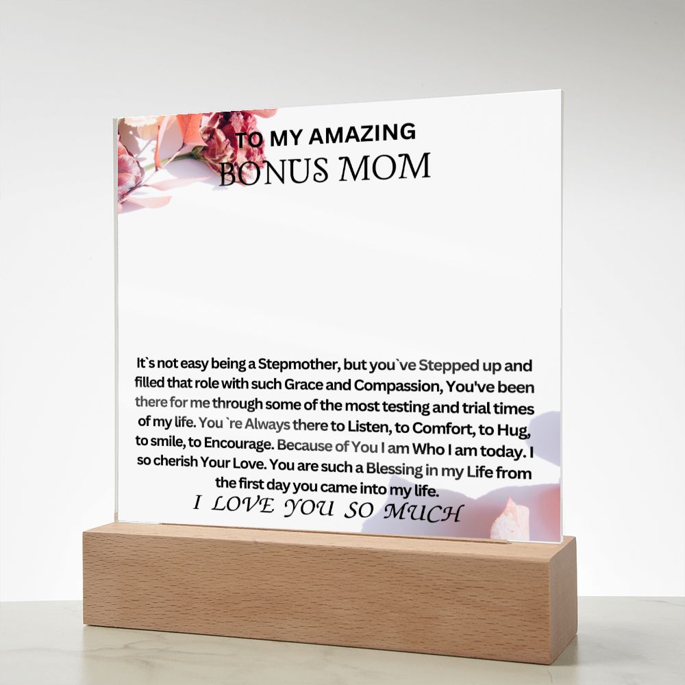 To Bonus Mom : Acrylic Square Plaque : 04/29/2023. GM